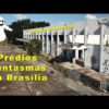Prédios fantasmas em Brasília