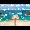 Bikini Beach Club Cape Verde - the best aerial videos