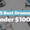 Top 5 Best Drones Under $1000 7