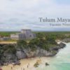 Tulum Mayan Ruins 1